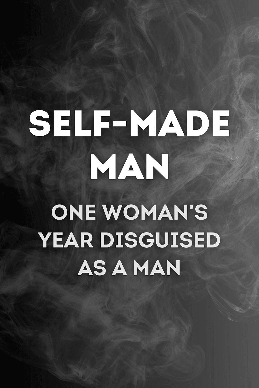 SelfMade Man (Norah Vincent) Book Summary SelfMade Man (Norah Vincent) Book Summary