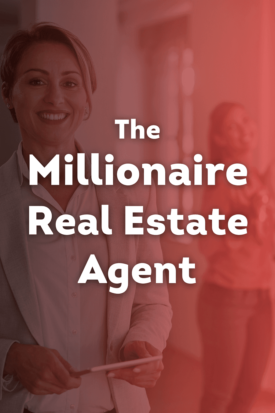 The Millionaire Real Estate Agent (Gary Keller, Dave Jenks, Jay Papasan