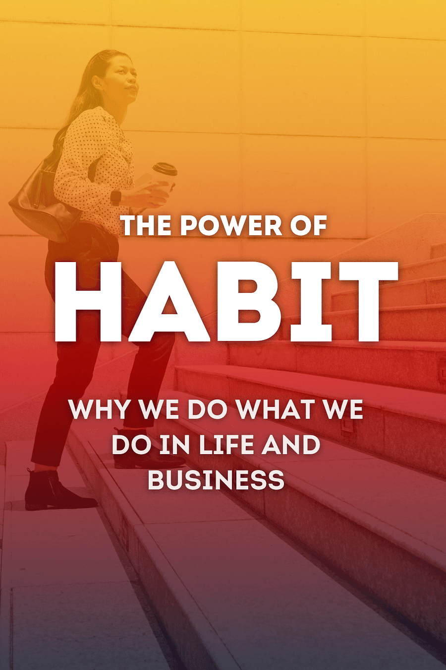 The Power of Habit (Charles Duhigg) Book Summary