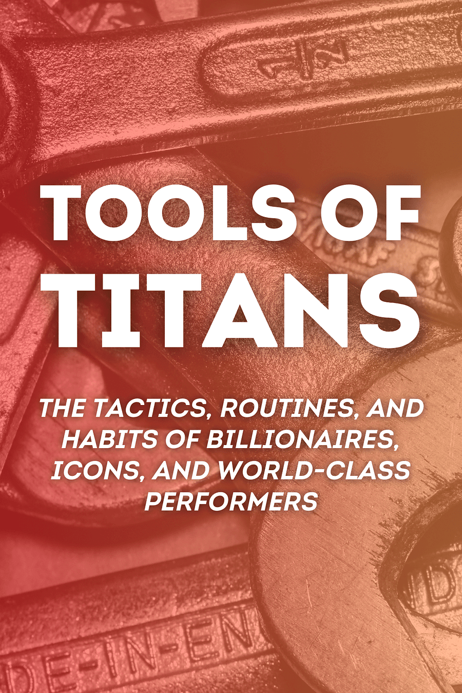 Tools Of Titans (Timothy Ferriss) Book Summary